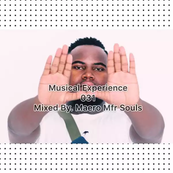 Mfr Souls - Musical Experience 031 Mix